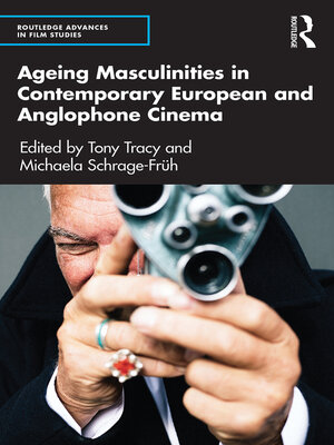 cover image of Ageing Masculinities in Contemporary European and Anglophone Cinema